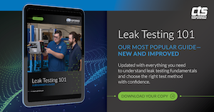 CTS-Leak Testing 101 Guide