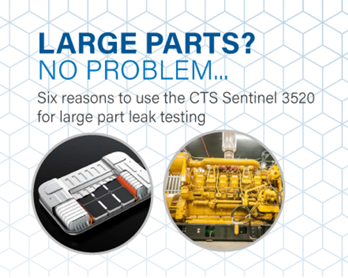 Get your large parts leak tested by CTS