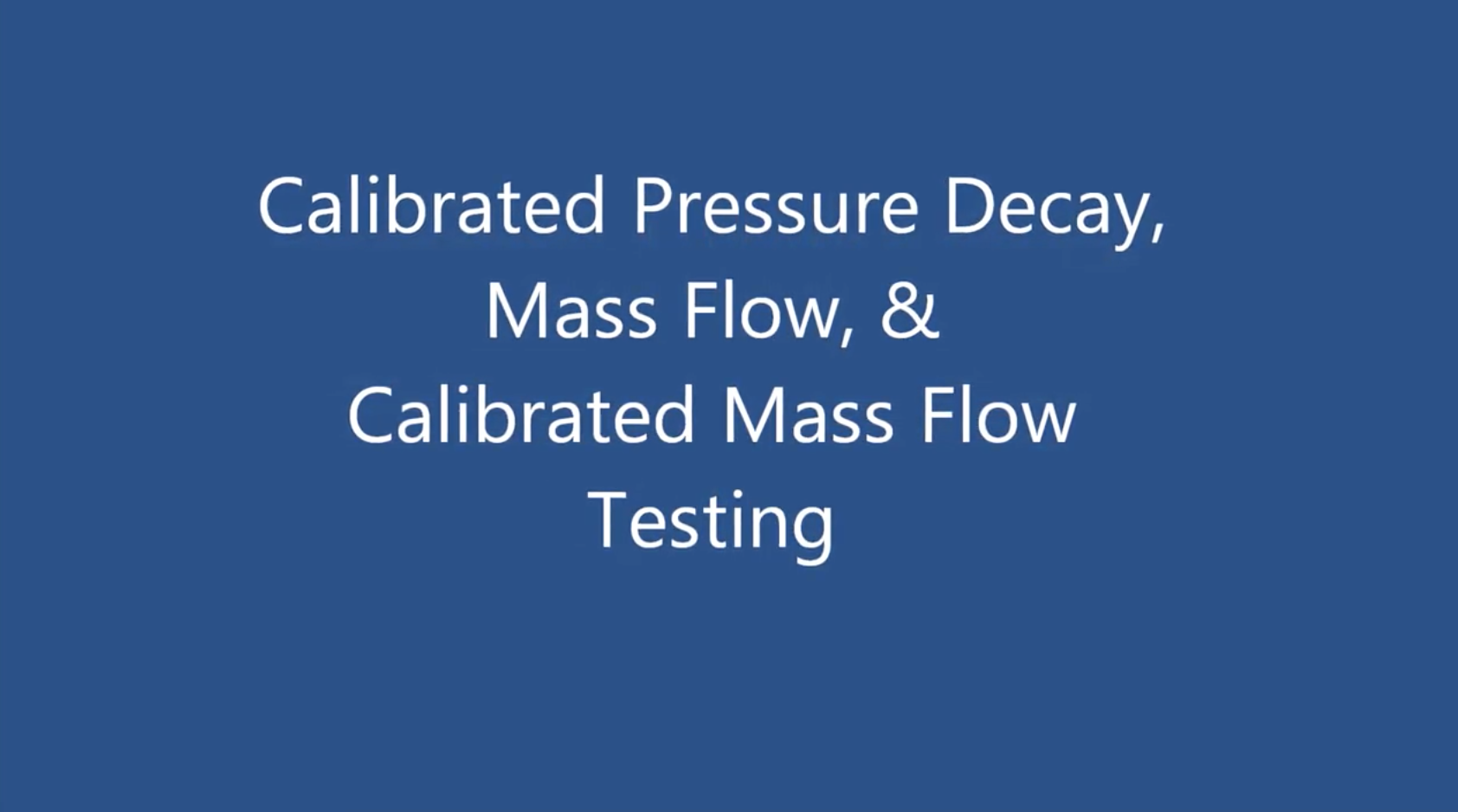 Pressure Decay Video